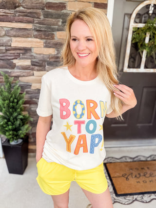 Born to Yap Tee | Funny Boutique Graphic Tee for Women