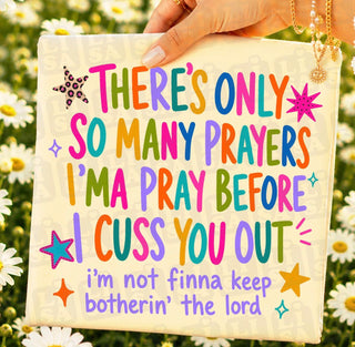 Only so many Prayers