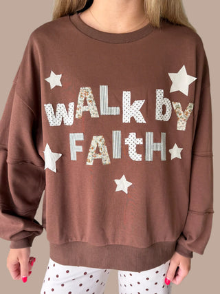 Walk By Faith Sweatshirt