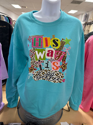 His Way is Better Sweatshirt