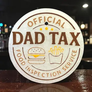 Dad Tax Freshie | Funny Handmade Car Air Freshener